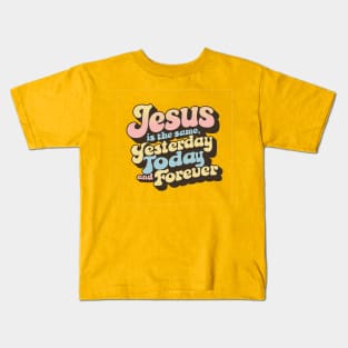 Jesus' Enduring Promise - Vintage Style Typography - Jesus is the Same Yesterday, Today, and Forever Kids T-Shirt